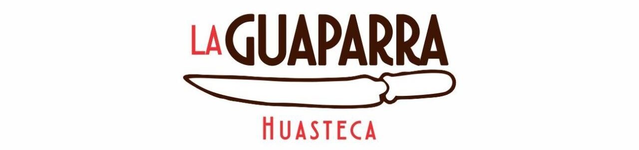 La Guaparra Huasteca